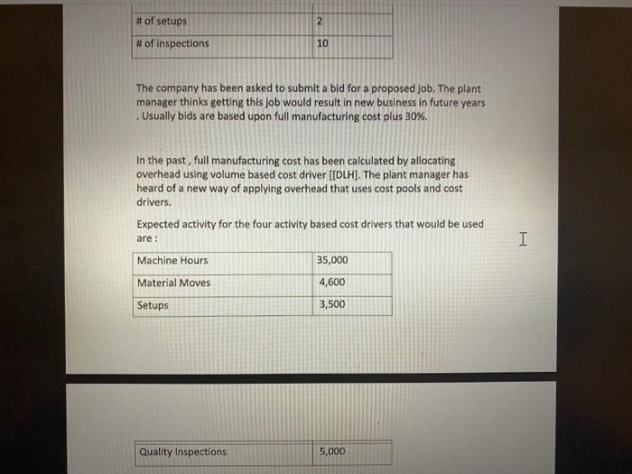 # of setups 2n# of inspections 10 The company has been asked to submit a bid for a proposed job. The plant manager thinks get