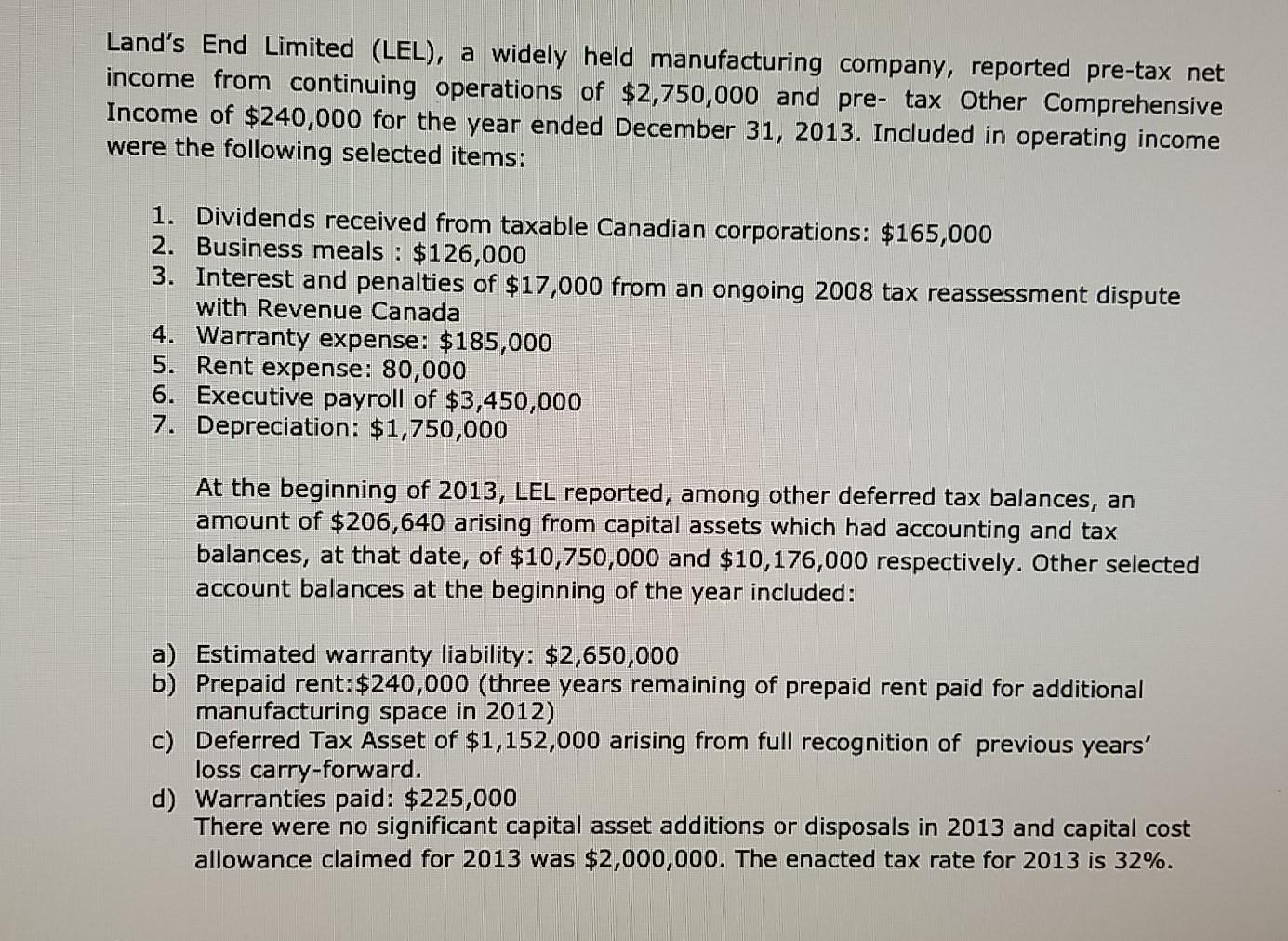 Lands End Limited (LEL), a widely held manufacturing company, reported pre-tax net income from continuing operations of $2,7