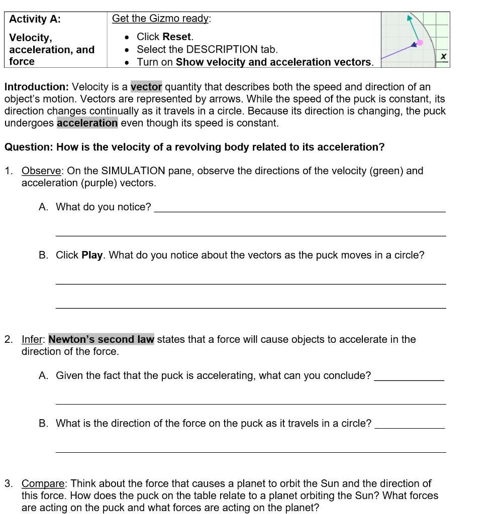 Get the Gizmo ready: Activity A: Velocity, acceleration, and force • Click Reset. • Select the DESCRIPTION tab. • Turn on Sho