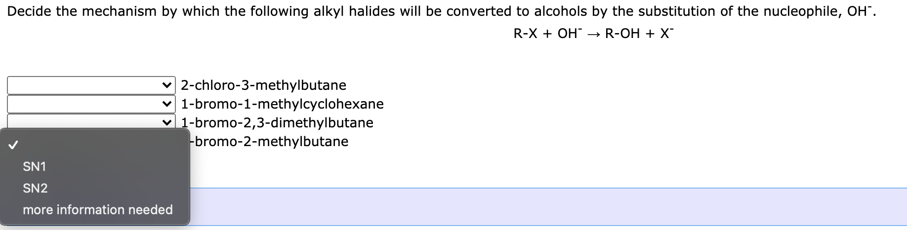 Decide the mechanism by which the following alkyl halides will be converted to alcohols by the substitution of the nucleophil