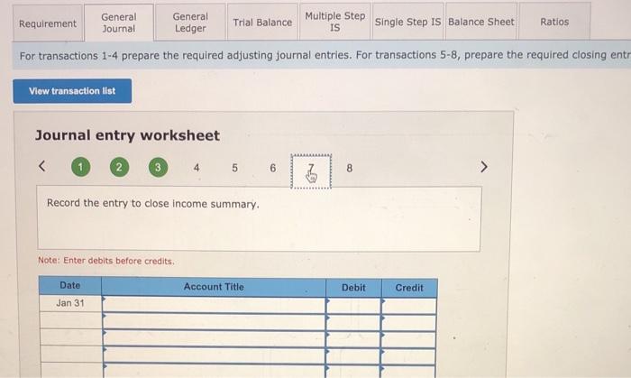 General General Requirement Multiple Step Journal Trial Balance Ledger IS Single Step Is Balance Sheet Ratios For transaction