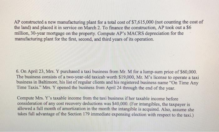 AP constructed a new manufacturing plant for a total cost of $7,615,000 (not counting the cost of the land) and placed it in