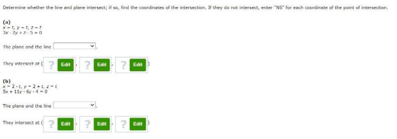Determine whether the line and plane intersect; if so, find the coordinates