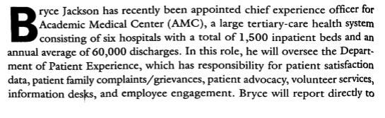 ryce Jackson has recently been appointed chief experience officer for Academic Medical Center (AMC), a large tertiary-care he