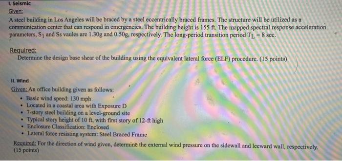 1. Seismic Giver: A steel building in Los Angeles will be braced by a steel eccentrically braced frames. The structure will b