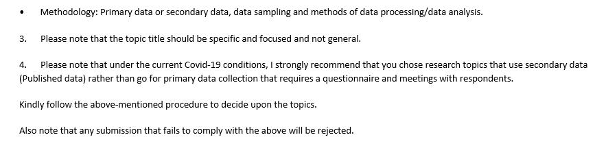 Methodology: Primary data or secondary data, data sampling and methods of data processing/data analysis. 3. Please note that