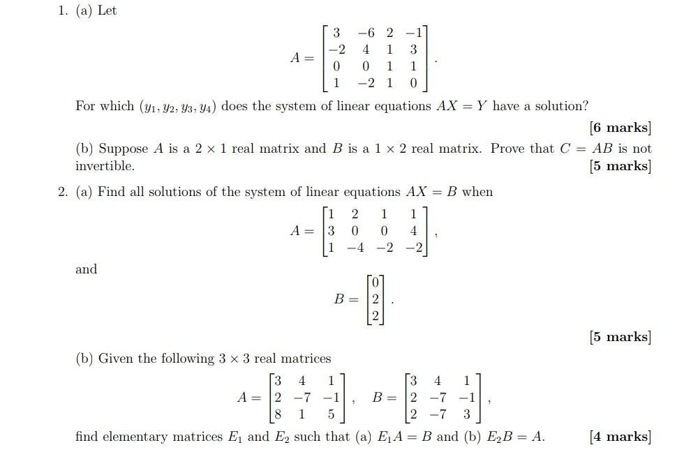 1. (a) Let -6 2 -2 A = 0. 4 1 3