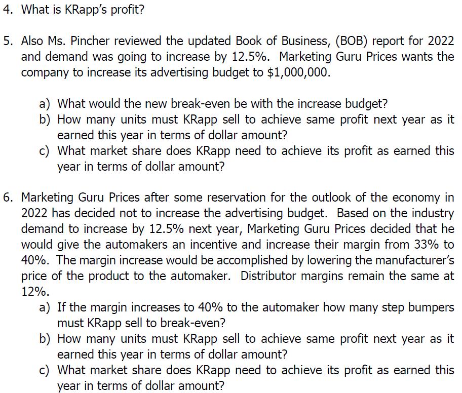 4. What is KRapps profit? 5. Also Ms. Pincher reviewed the updated Book of Business, (BOB) report for 2022 and demand was go