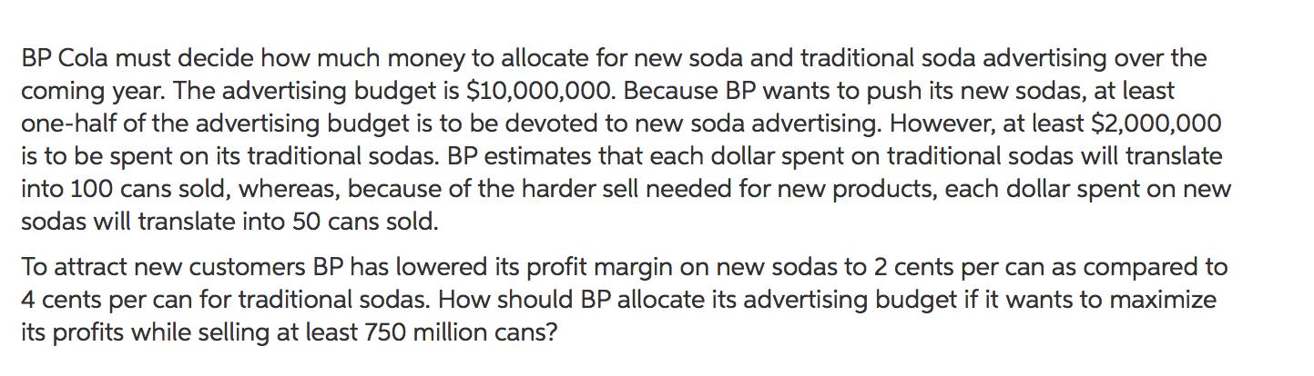 BP Cola must decide how much money to allocate for