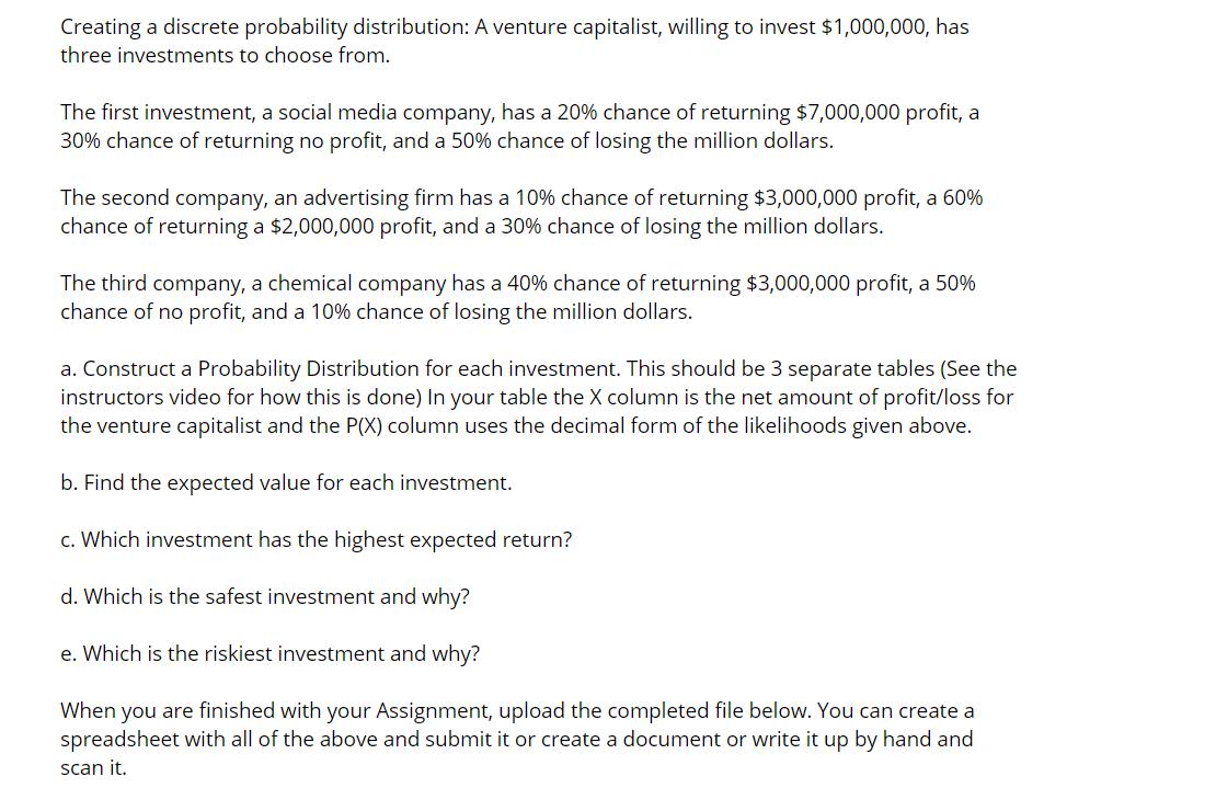 Creating a discrete probability distribution: A venture capitalist, willing to invest $1,000,000, has three investments to ch