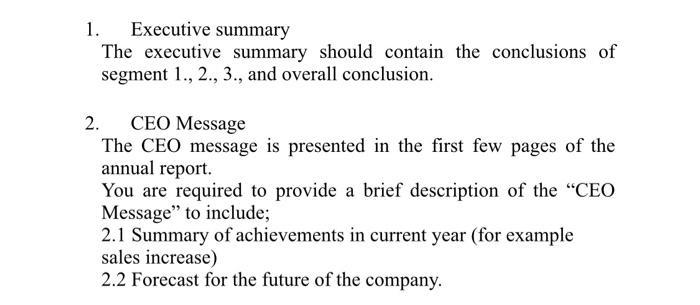 1. Executive summary The executive summary should contain the conclusions of segment 1., 2., 3., and overall conclusion. 2. C