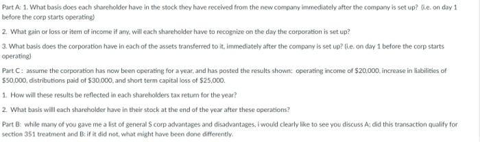 Part A 1. What basis does each shareholder have in the stock they have received from the new company immediately after the co
