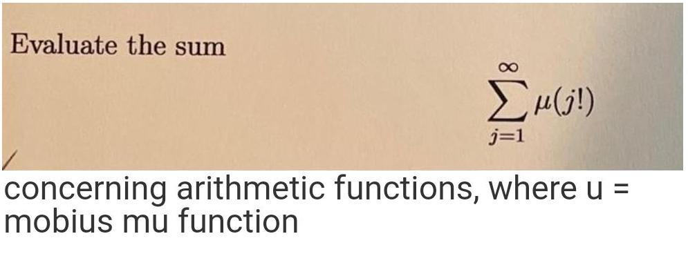 Evaluate the sum j=1 concerning arithmetic functions, where u = mobius mu