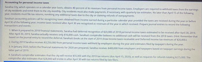 Accounting for personal income taxes Saralisa City, which operates on a calendar year basis, obtains 40 percent of its revenu