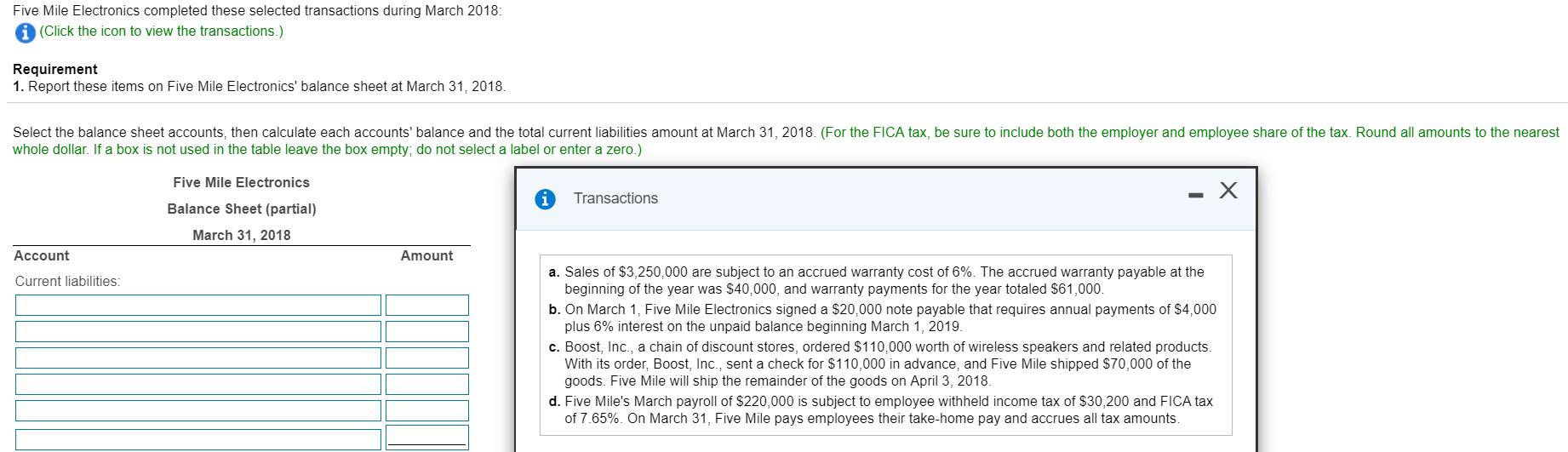 Five Mile Electronics completed these selected transactions during March 2018: (Click the icon to view the transactions.) Req