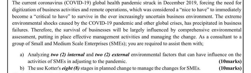 The current coronavirus (COVID-19) global health pandemic struck in December 2019, forcing the need for digitization of busin