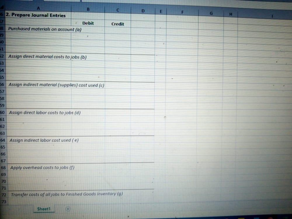 D EF HB с16 2. Prepare Journal Entries 7Debit Credit 18 Purchased materials on account (a) 19 50 51 52 Assign direct mate
