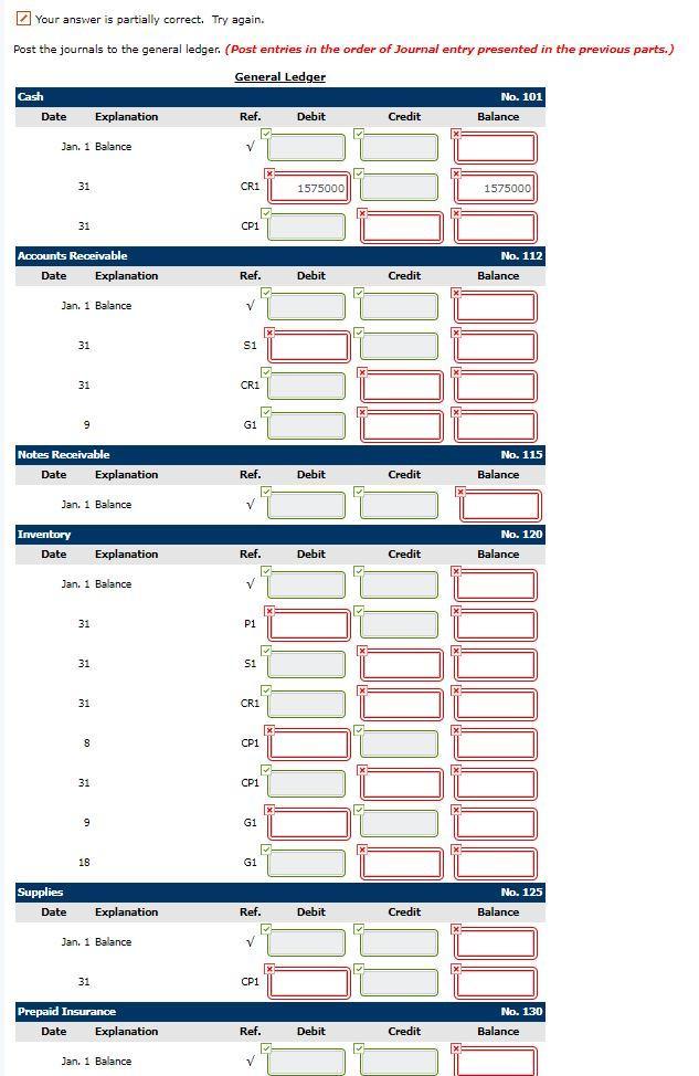 Your answer is partially correct. Try again. Post the journals to the general ledger. (Post entries in the order of Journal e