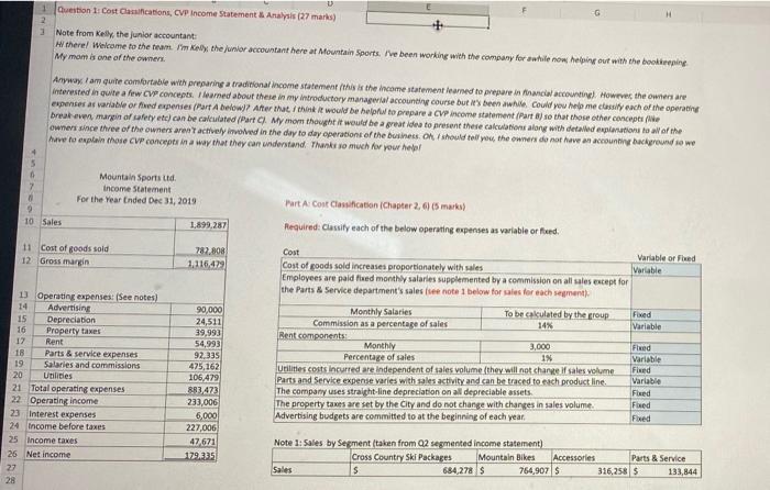 1 Question 1: Cost Classifications, CVP Income Statement & Analysis (27 marks) 23 Note from Kelly the junior accountant Hi t