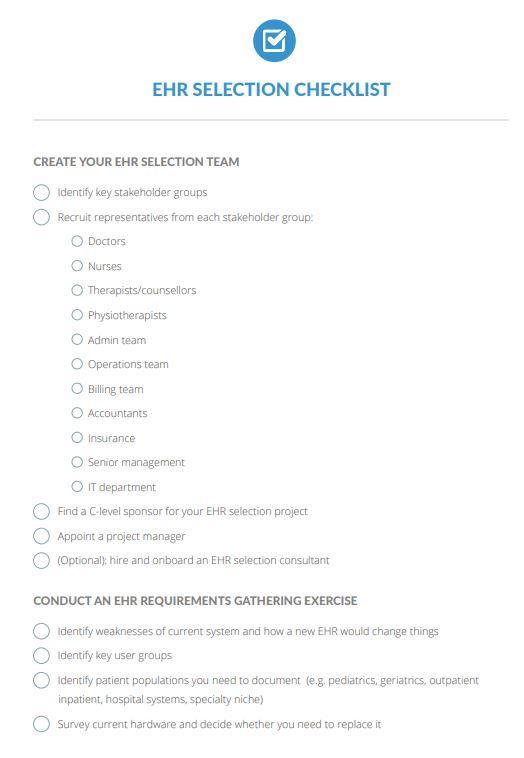 EHR SELECTION CHECKLIST CREATE YOUR EHR SELECTION TEAM Identify key stakeholder groups Recruit representatives from each stak
