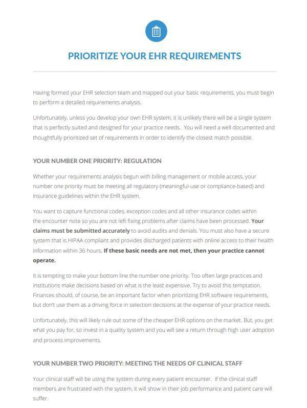 PRIORITIZE YOUR EHR REQUIREMENTS Having formed your EHR selection team and mapped out your basic requirements, you must begin