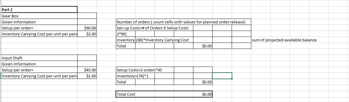 Part 2 Gear Box Given Information Setup per orders Inventory Carrying Cost per unit per peri $90.00 $2.00 Number of orders (c