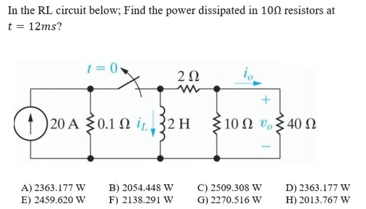 In the RL circuit below; Find the power dissipated in 100 resistors