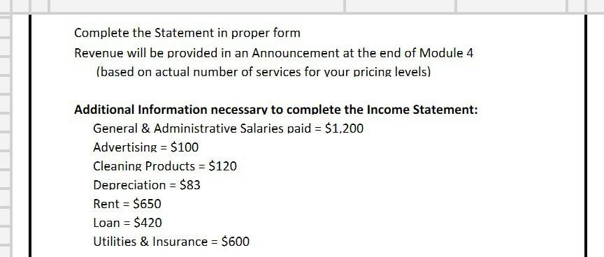 Complete the Statement in proper form Revenue will be provided in an Announcement at the end of Module 4 (based on actual num