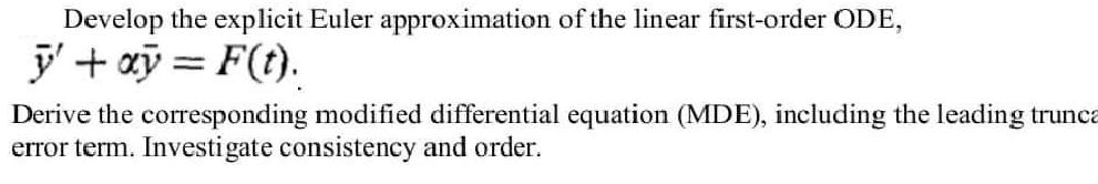 Develop the explicit Euler approximation of the linear first-order ODE, y' +