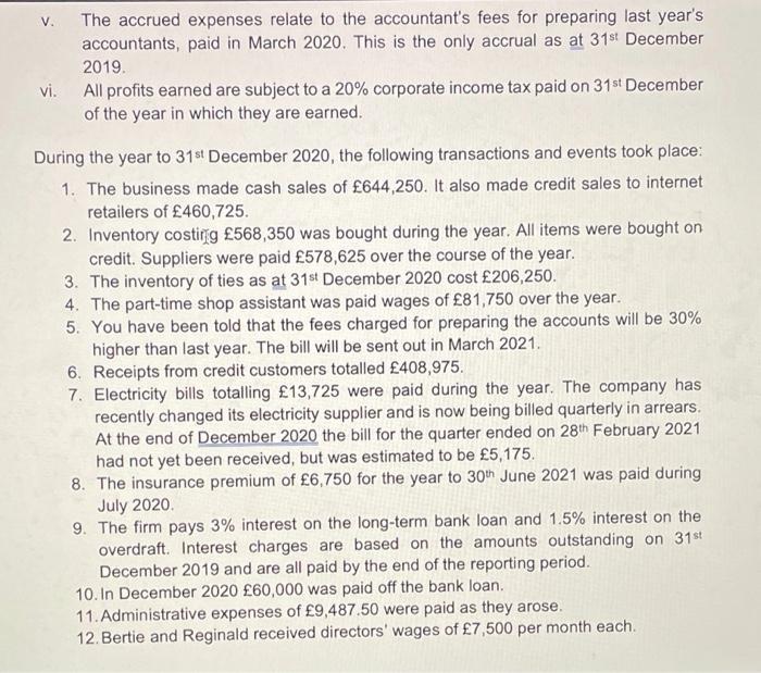 V. The accrued expenses relate to the accountants fees for preparing last years accountants, paid in March 2020. This is th