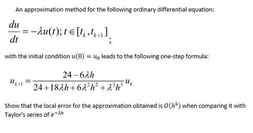 An approximation method for the following ordinary differential equation: du -u(t); t