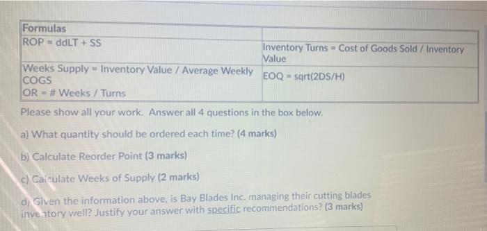 Formulas ROP ddLT + SS Inventory Turns - Cost of Goods Sold / Inventory Value Weeks Supply = Inventory Value / Average Weekly