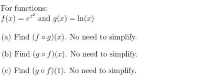 For functions: f(x) = e and g(x) = In(r) %3D (a) Find