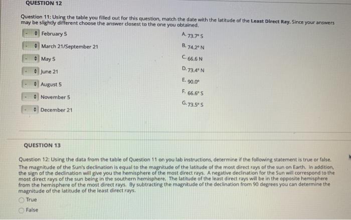 QUESTION 12 Question 11: Using the table you filled out for this question, match the date with the latitude of the Least Dire