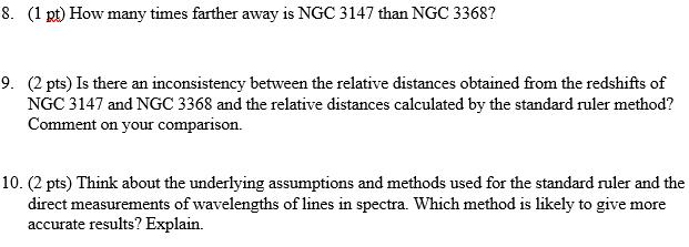 8. (1 pt) How many times farther away is NGC 3147 than NGC 3368? 9. (2 pts) Is there an inconsistency between the relative di