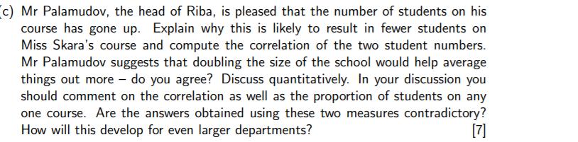 C) Mr Palamudov, the head of Riba, is pleased that the number of students on his course has gone up. Explain why this is like