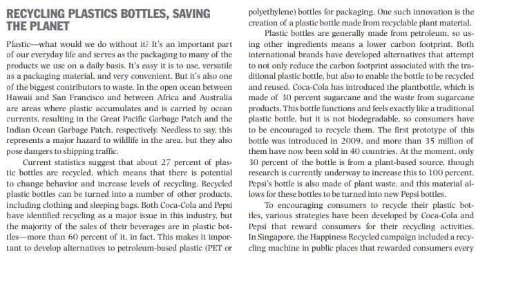 RECYCLING PLASTICS BOTTLES, SAVING THE PLANET Plastic-what would we do without it? Its an important part of our everyday lif