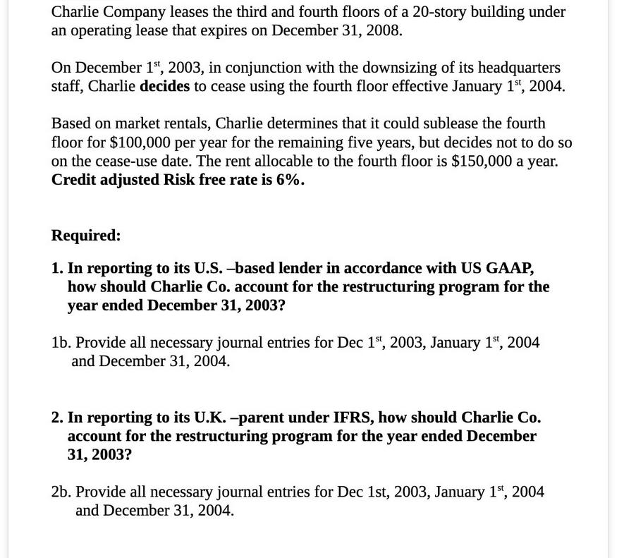 Charlie Company leases the third and fourth floors of a 20-story building under an operating lease that expires on December 3