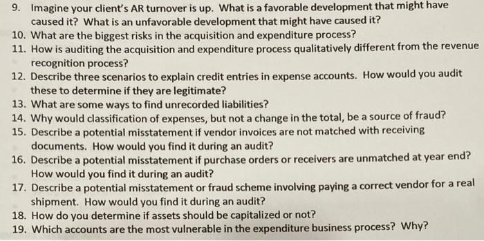 9. Imagine your clients AR turnover is up. What is a favorable development that might have caused it? What is an unfavorable
