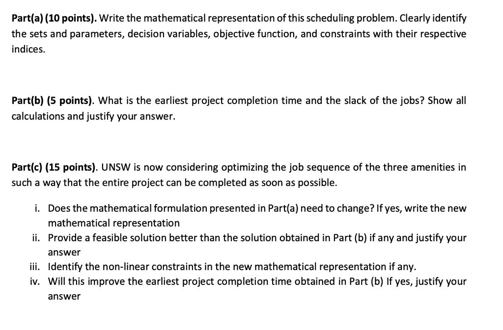 Part(a) (10 points). Write the mathematical representation of this scheduling problem. Clearly identify the sets and paramete