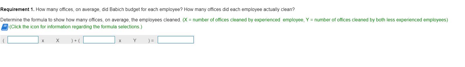 Requirement 1. How many offices, on average, did Babich budget for each employee? How many offices did each employee actually