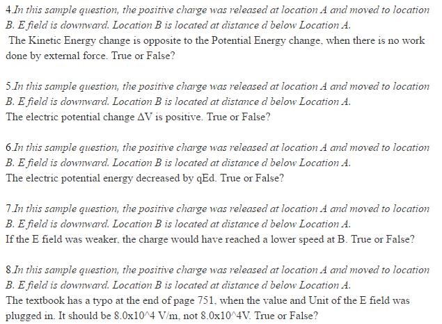 4 In this sample question, the positive charge was released at location