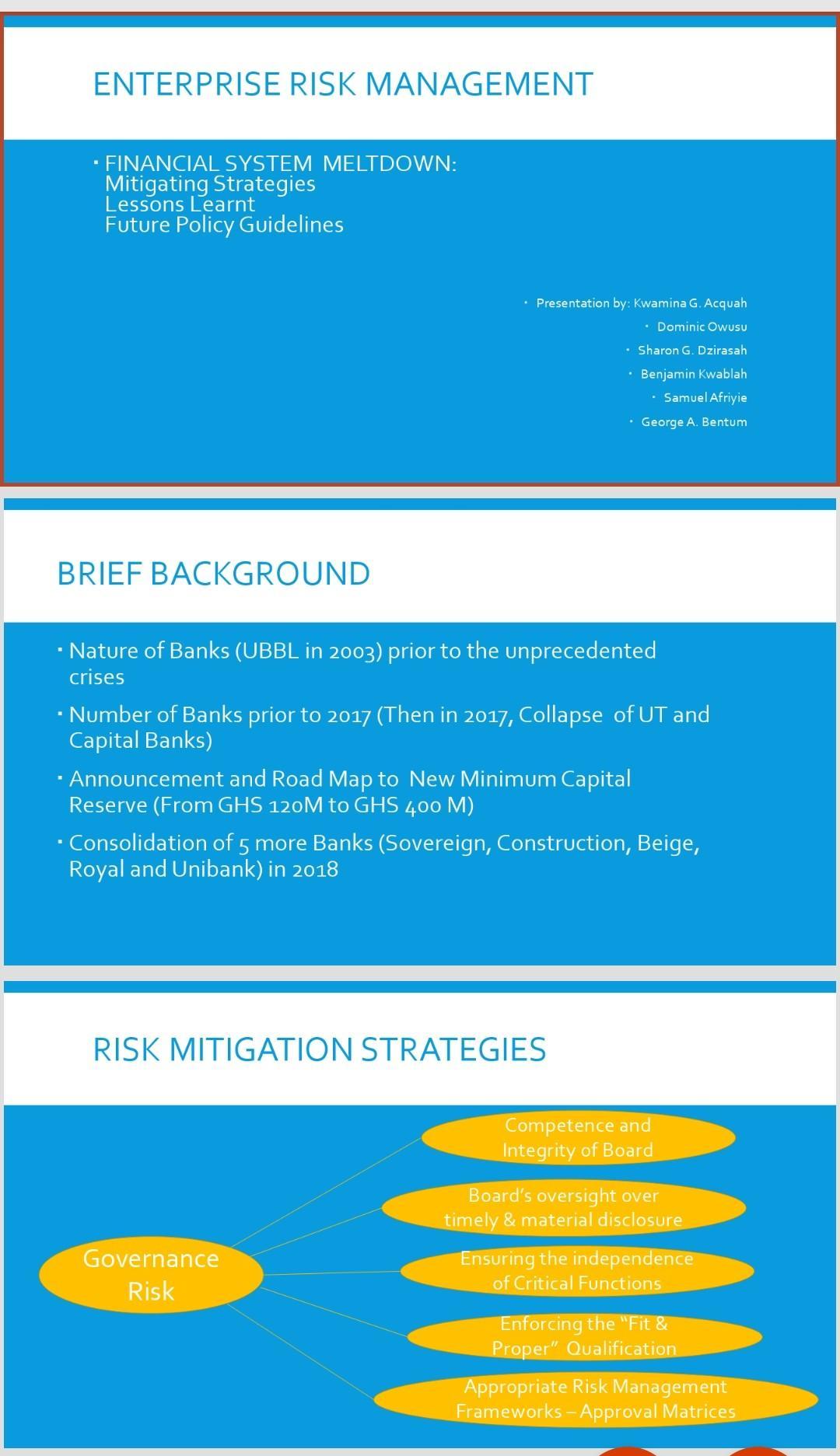 ENTERPRISE RISK MANAGEMENT - FINANCIAL SYSTEM MELTDOWN: Mitigating Strategies Lessons Learnt Future Policy Guidelines • Prese