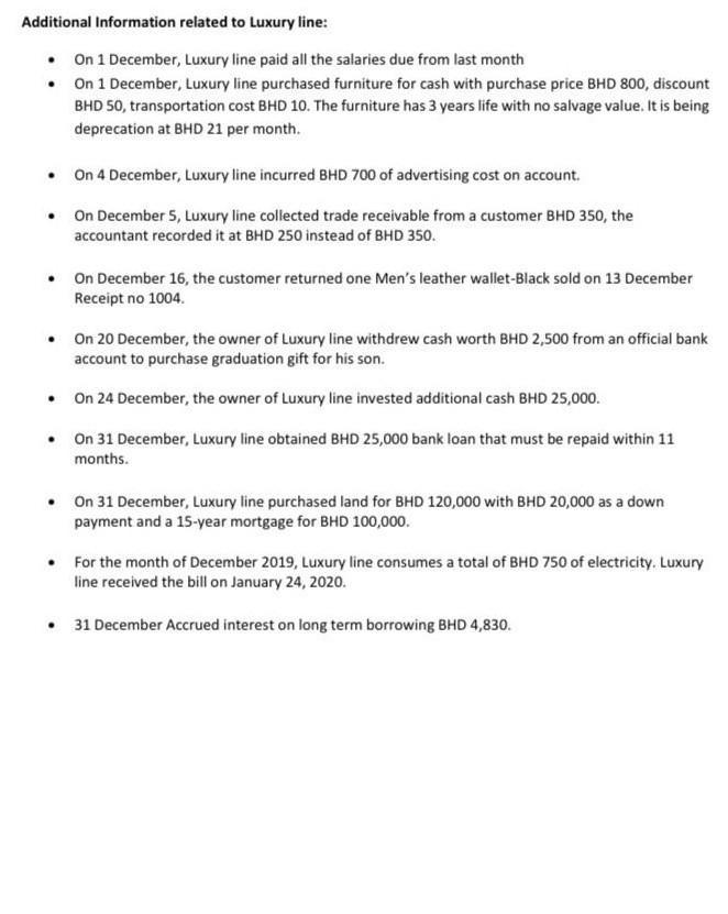 Additional Information related to Luxury line:• On 1 December, Luxury line paid all the salaries due from last month• On 1