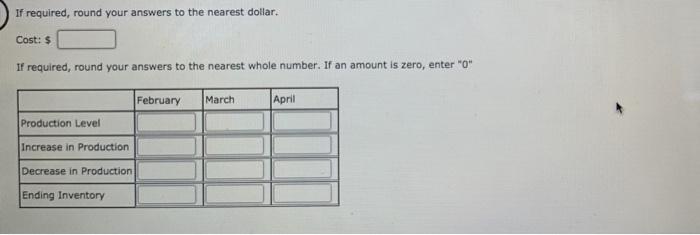 If required, round your answers to the nearest dollar.Cost: $If required, round your answers to the nearest whole number. I