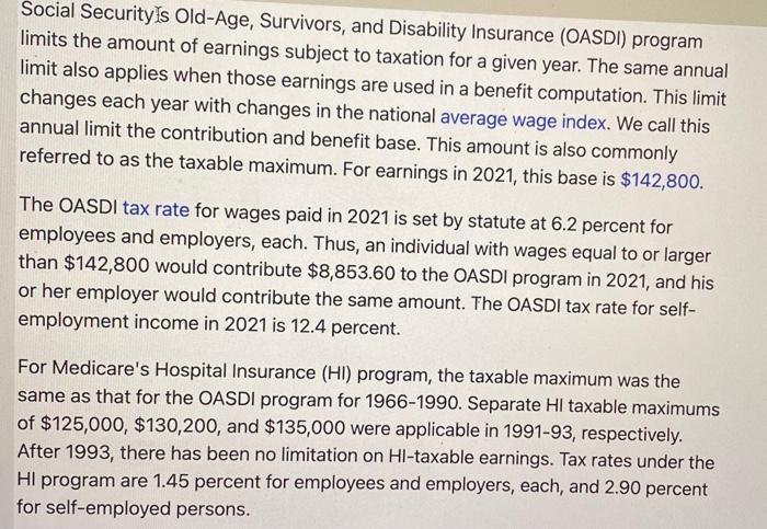 Social Security Is Old-Age, Survivors, and Disability Insurance (OASDI) program limits the amount of earnings subject to taxa