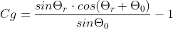 Cg=frac{sinTheta _{r}cdot cos(Theta _{r}+Theta _{0})}{sinTheta _{0}}-1