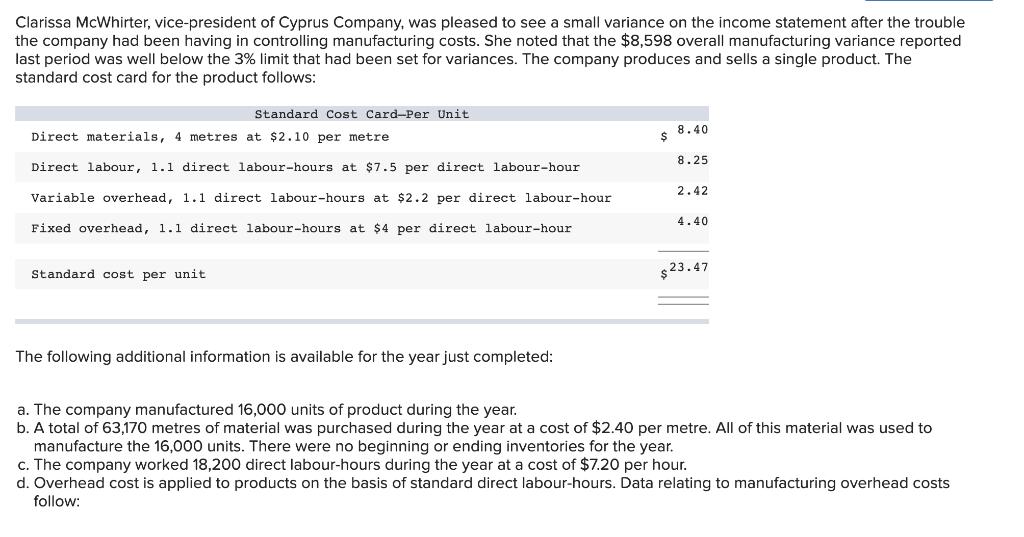 Clarissa McWhirter, vice-president of Cyprus Company, was pleased to see a small variance on the income statement after the t