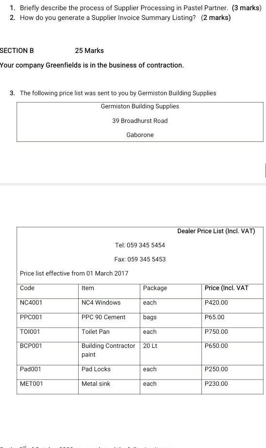 1. Briefly describe the process of Supplier Processing in Pastel Partner. (3 marks) 2. How do you generate a Supplier Invoice