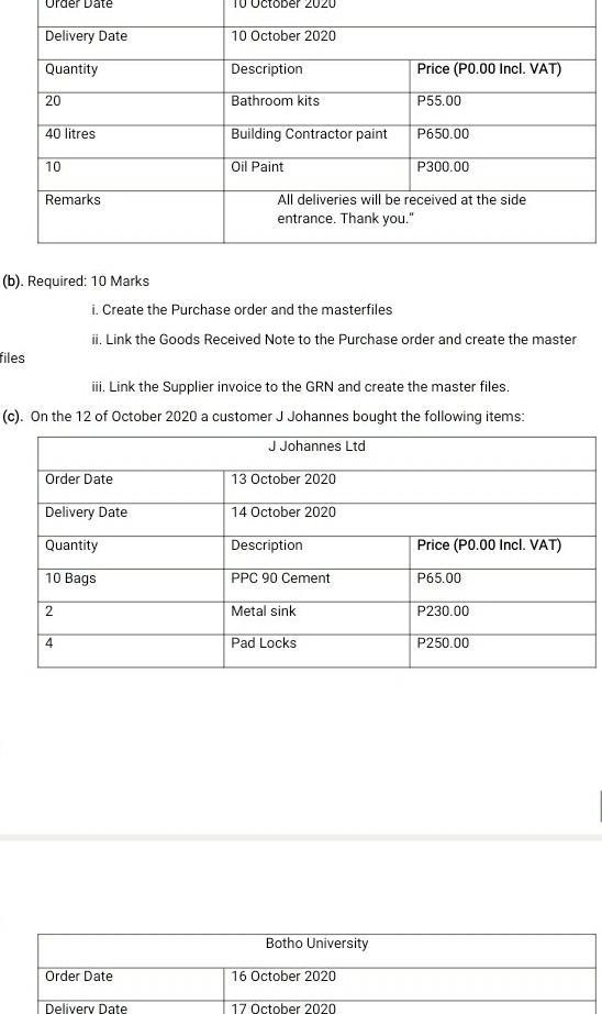Order Date ober 2020 Delivery Date 10 October 2020 Quantity Description Price (P0.00 Incl. VAT) 20 Bathroom kits P55.00 40 li